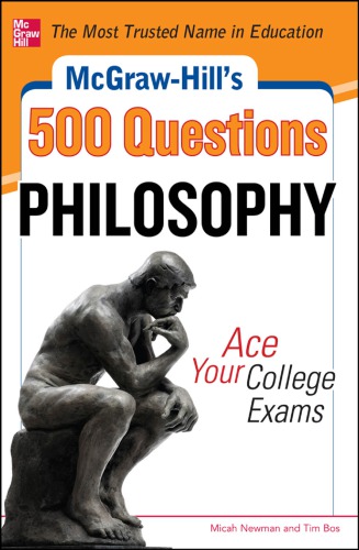 Mcgraw-hill's 500 philosophy questions: ace your college exams