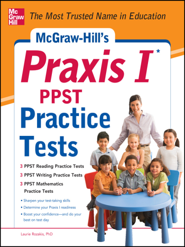 McGraw-Hill's Praxis I PPST Practice Tests