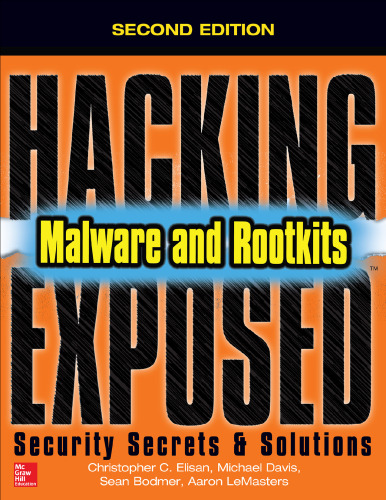 Hacking Exposed: Malware and Rootkits