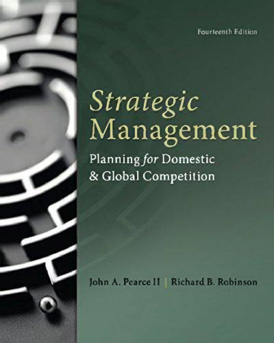 Strategic Management: Planning for Domestic & Global Competition
