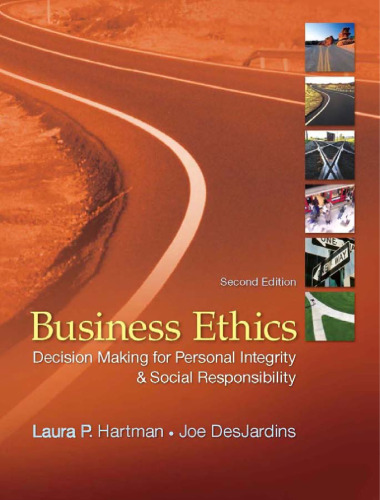 Business Ethics: Decision Making for Personal Integrity and Social Responsibility