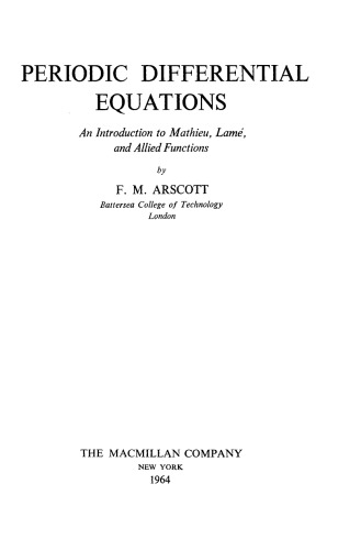 Periodic Differential Equations. An Introduction to Mathieu, Lamé, and Allied Functions