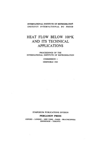 Heat Flow Below 100°k and its Technical Applications. Proceedings of the International Institute of Refrigeration Commission 1, Grenoble, 1965