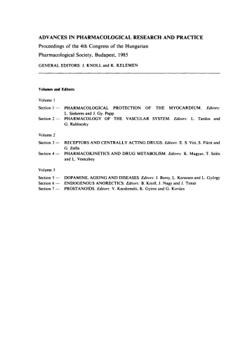 Advances in Pharmacological Research and Practice. Proceedings of the 4th Congress of the Hungarian Pharmacological Society, Budapest, 1985