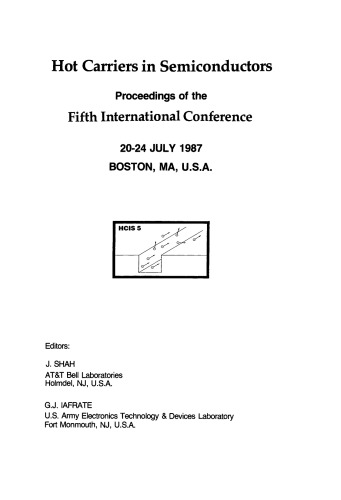 Hot Carriers in Semiconductors. Proceedings of the Fifth International Conference, 20–24 July 1987, Boston, MA, U.S.A.