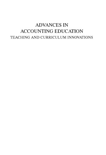 Advances in Accounting Education Teaching and Curriculum Innovations, Volume 6 (Advances in Accounting Education Teaching and Curriculum Innovations)