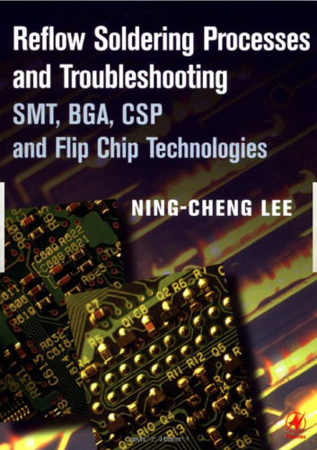 Reflow soldering processes : SMT, BGA, CSP and flip chip technologies