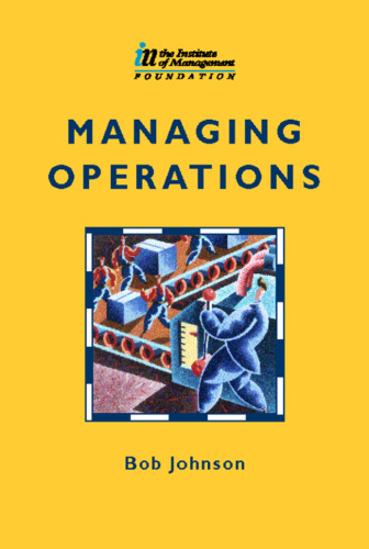 Managing Operations (Institute of Management Series)