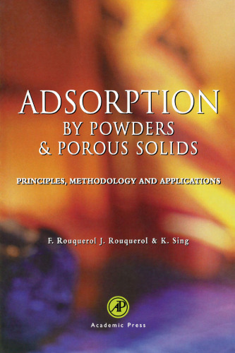 Adsorption by powders and porous solids : principles, methodology, and applications