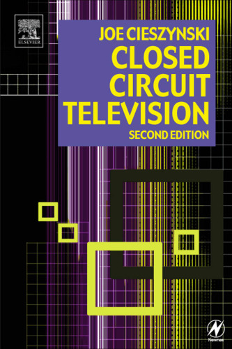 Closed Circuit Television. CCTV Installation, Maintenance and Operation