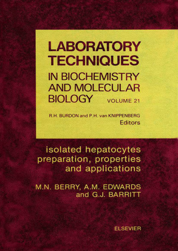 Isolated Hepatocytes Preparation, Properties and Applications