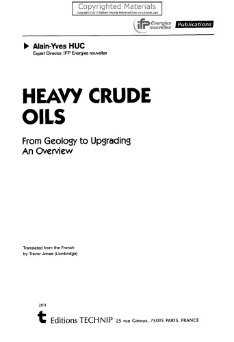 Heavy Crude Oils - From Geology to Upgrading, an Overview