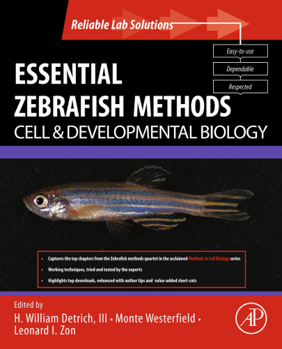 Essential zebrafish methods : cell and developmental biology