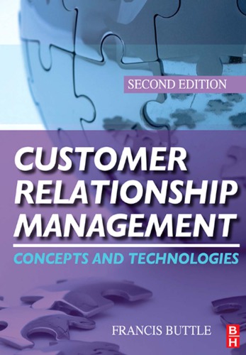 Customer relationship management : concepts and technologies