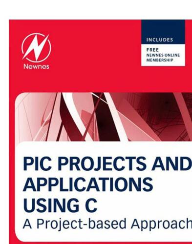 PIC Projects and Applications using C: A Project-based Approach