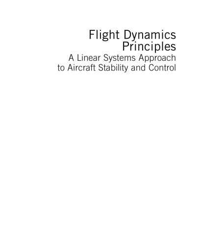 Flight Dynamics Principles. A Linear Systems Approach to Aircraft Stability and Control