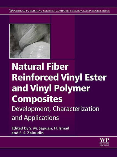 Natural Fiber Reinforced Vinyl Ester and Vinyl Polymer Composites: Development, Characterization and Applications (Woodhead Publishing Series in Composites Science and Engineering)