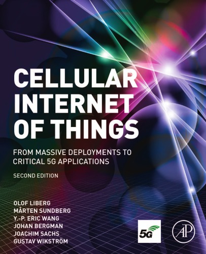 Cellular Internet of Things 2e : Technologies, Standards, and Performance.