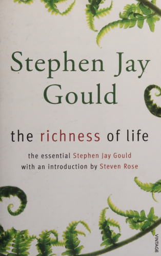 The richness of life: A Stephen Jay Gould Reader