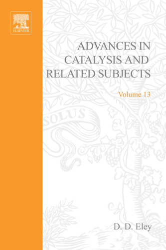 Advances in Catalysis and Related Subjects, Volume 13