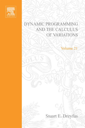 Dynamic Programming and the Calculus of Variations (Mathematics in Science and Engineering, Volume 21)