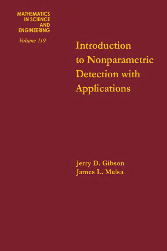 Introduction to nonparametric detection with applications, Volume 119 (Mathematics in Science and Engineering)
