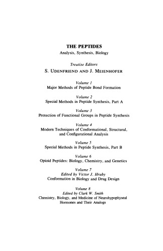Chemistry, Biology, and Medicine of Neurohypophyseal Hormones and their Analogs. The Peptides Analysis, Synthesis, Biology, Vol. 8