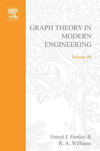 Graph theory in modern engineering; computer aided design, control, optimization, reliability analysis, Volume 98 (Mathematics in Science and Engineering)