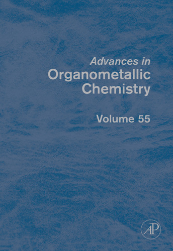 Advances in Organometallic Chemistry, Vol. 55
