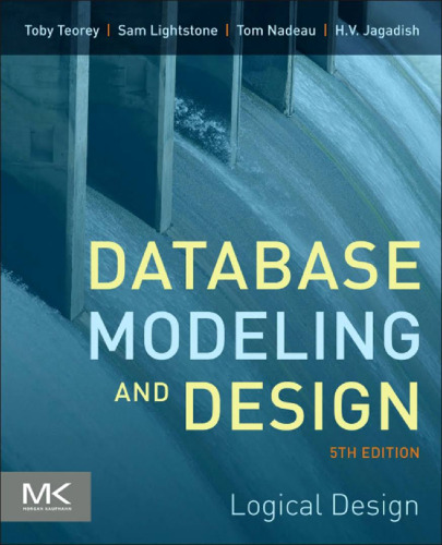 Database Modeling and Design: Logical Design, Fifth Edition
