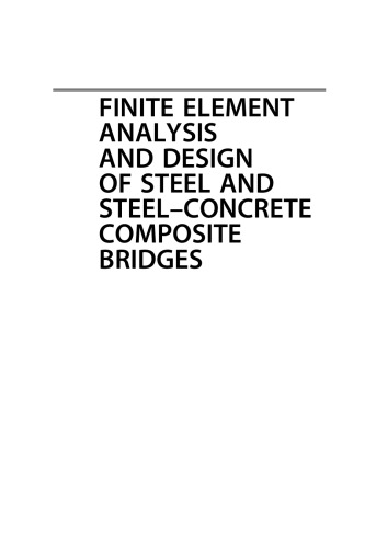 Finite Element Analysis and Design of Steel and Steel-Concrete Composite Bridges