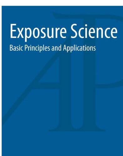 Exposure Science: Basic Principles and Applications