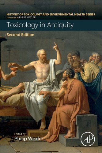 History of Toxicology and Environmental Health: Toxicology in Antiquity Volume I