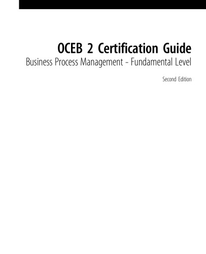 OCEB 2 Certification Guide. Business Process Management - Fundamental Level