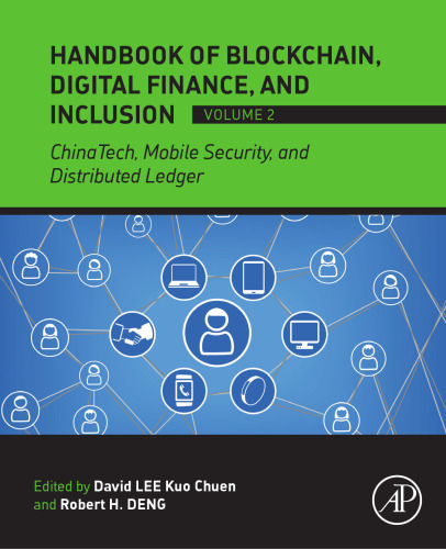 Handbook of Blockchain, Digital Finance, and Inclusion, Volume 2: ChinaTech, Mobile Security, and Distributed Ledger