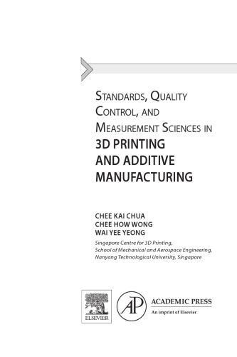 Standards, Quality Control, and Measurement Sciences in 3D Printing and Additive Manufacturing