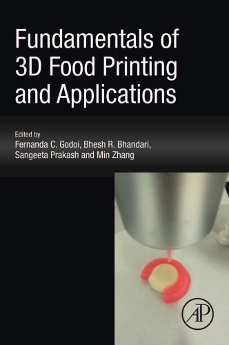 Fundamentals of 3D food printing and applications