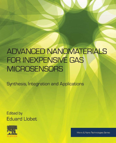 Advanced Nanomaterials for Inexpensive Gas Microsensors: Synthesis, Integration and Applications