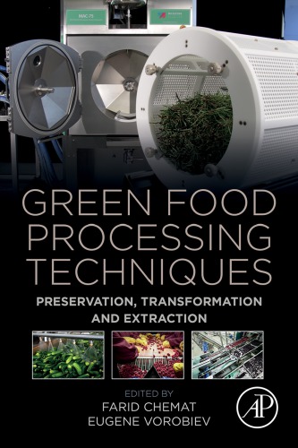 Green food processing techniques : preservation, transformation and extraction