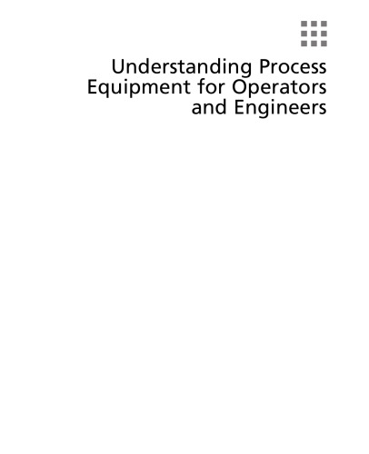 Understanding Process Equipment for Operators and Engineers