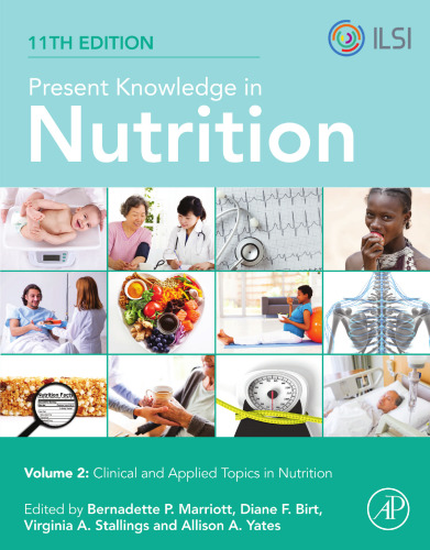 Present Knowledge in Nutrition: Clinical and Applied Topics in Nutrition
