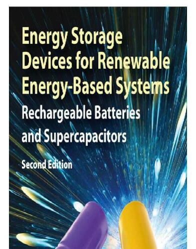 Energy Storage Devices for Renewable Energy-Based Systems: Rechargeable Batteries and Supercapacitors