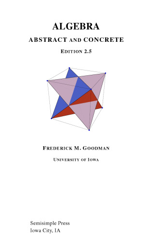 Algebra. Abstract and Concrete