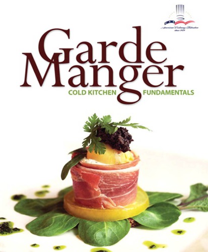 Garde manger: cold kitchen fundamentals