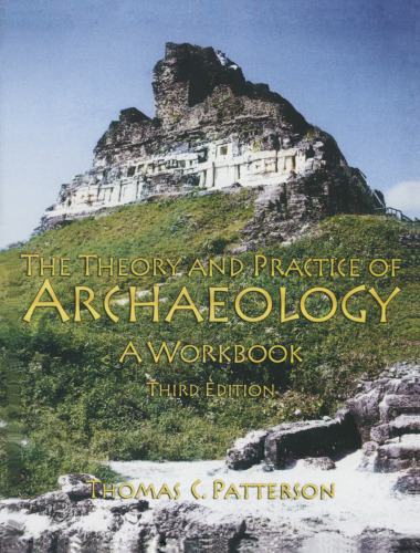 The theory and practice of archaeology : a workbook
