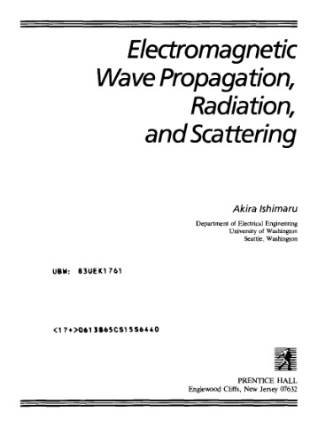 Electromagnetic wave propagation, radiation, and scattering