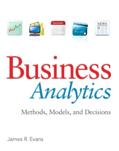 Business analytics: methods, models, and decisions