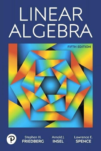 Linear Algebra - Excercises and Selected Answers / Stephen H. Friedberg, Arnold J. Insel, Lawrence E. Spence