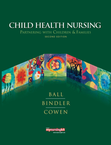 Child health nursing : partnering with families.