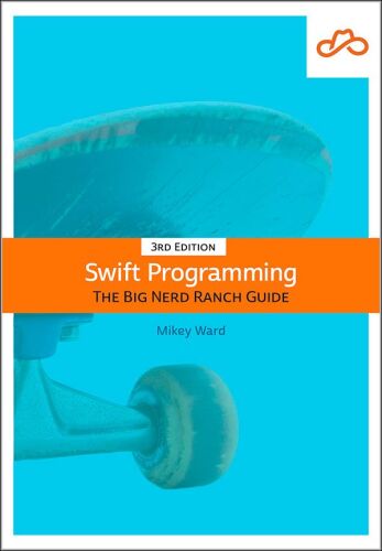Swift Programming: The Big Nerd Ranch Guide